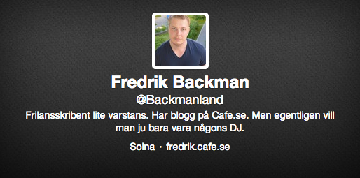 Fredrik Backman tycker att det är helt okej att blogga och skriva böcker men har andra karriärsdrömmar. 